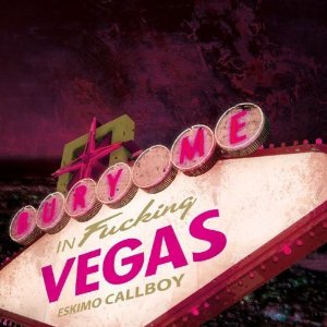 eskimo-callboy-bury-me-in-vegas-cover-artwork-cover-artwork