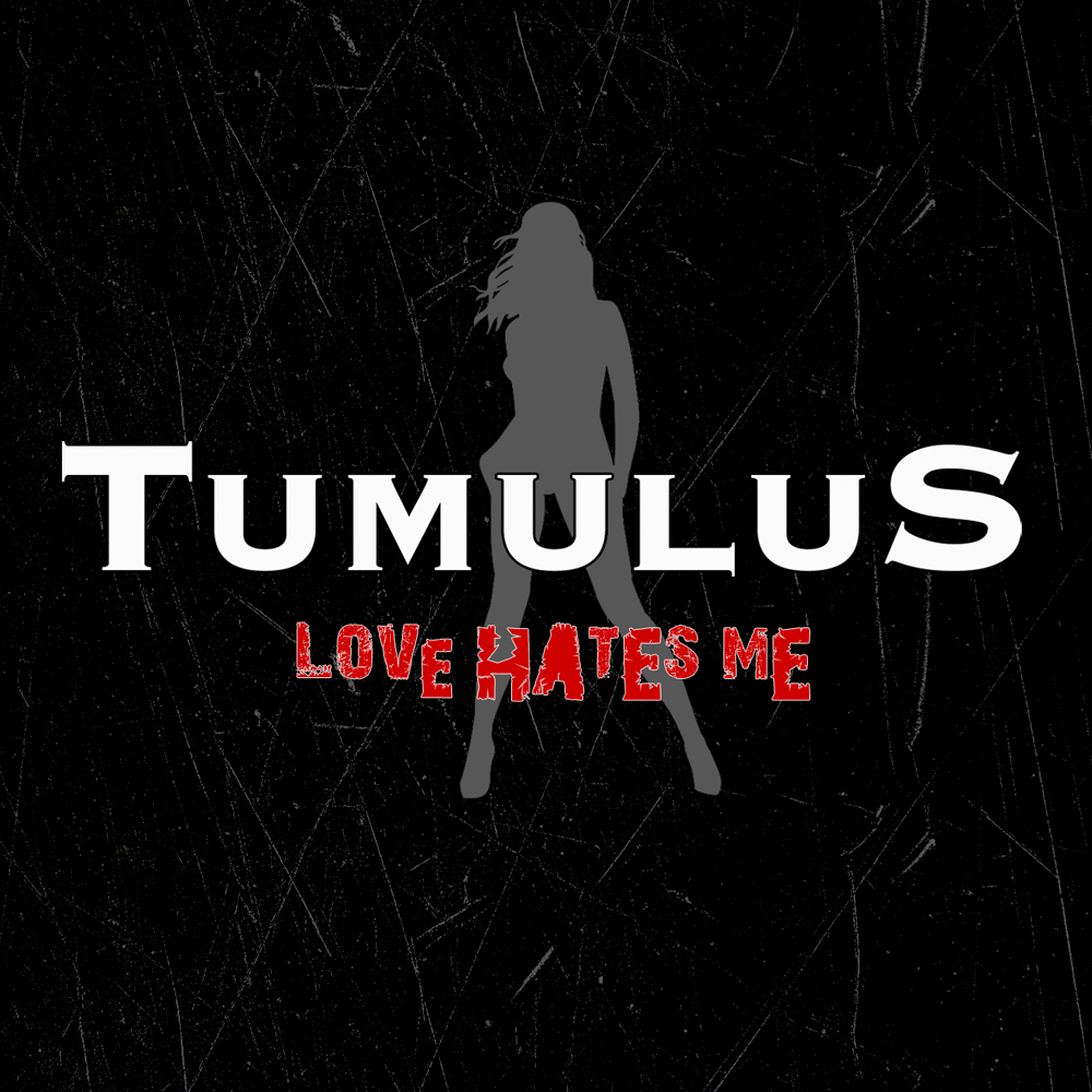 Tumulus-Love-Hates-Me-Cover-Artwork-cover-artwork Tumulus-Love-Hates-Me-Cover-Artwork-cover-artwork