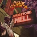 5 STAR GRAVE - Drugstore Hell