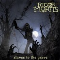 Rigor-Mortis-Slaves-to-the-Grave-620x616